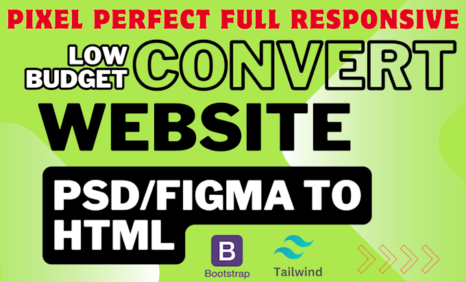 Gig Preview - Convert psd to html figma to html xd to html responsive to bootstrap tailwind js