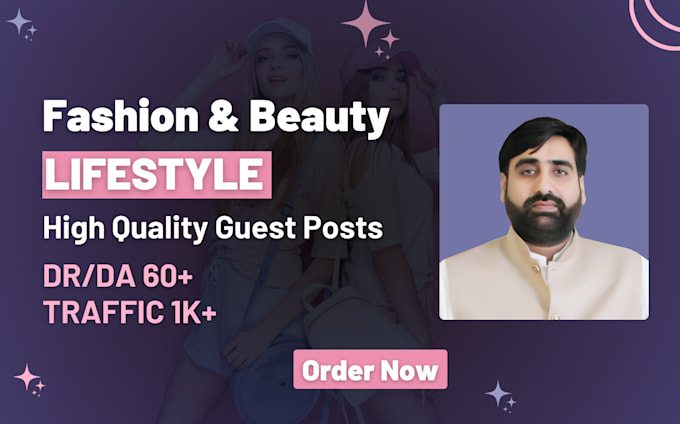 Gig Preview - Do fashion, beauty, lifestyle blogs link building in da 30 plus authority sites