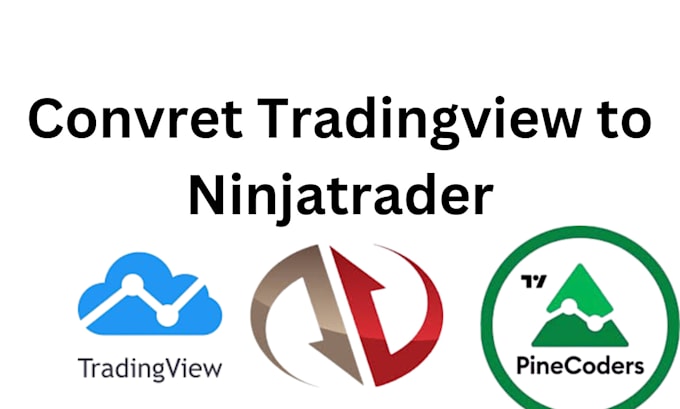 Gig Preview - Convert tradingview to ninjatrader