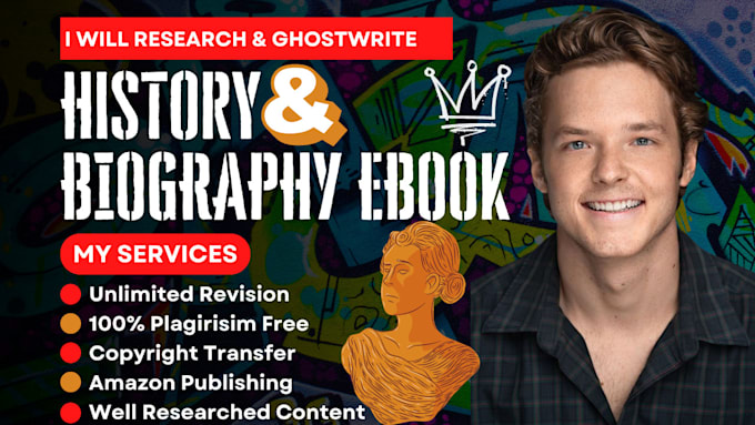 Gig Preview - Write history and biography ebook, novel ebook ghostwriter, world history writer