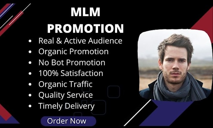 Gig Preview - Superfast MLM promotion, MLM traffic, network marketing, affiliate, MLM leads