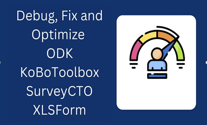 Gig Preview - Debug and optimize your xlsform for odk, kobotoolbox, or surveycto