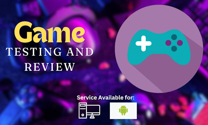 Gig Preview - Your 60minute game reviewer and tester for PC android