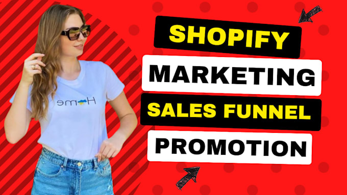 Gig Preview - Shopify marketing sales funnel promotion ecommerce marketing boost shopify sales