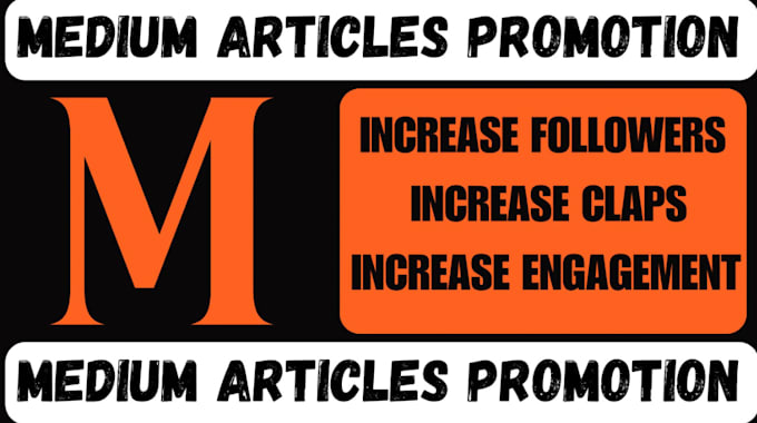 Gig Preview - Do medium article promotion and massive follower