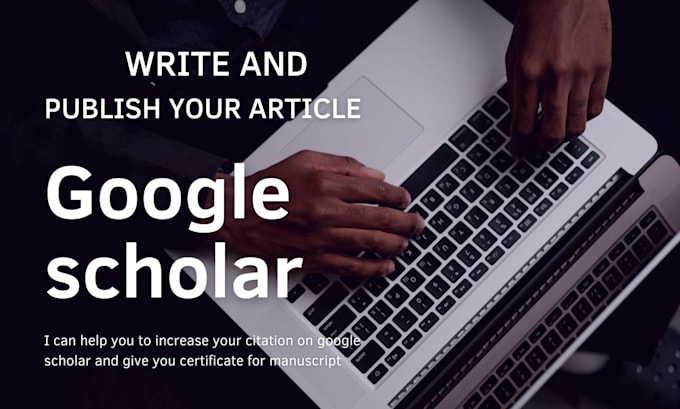 Gig Preview - Write and publish research article in google scholar high impact factor journal