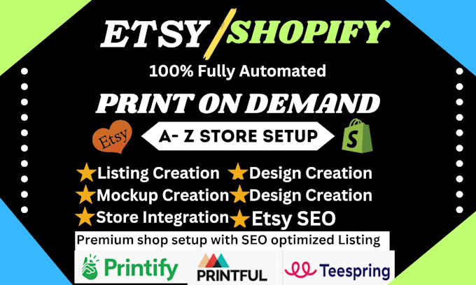 Gig Preview - Do setup etsy, shopify print on demand dropshipping store, etsy pod, etst seo