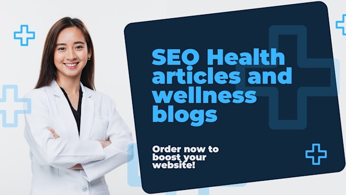 Gig Preview - Write SEO health articles and wellness blogs for you