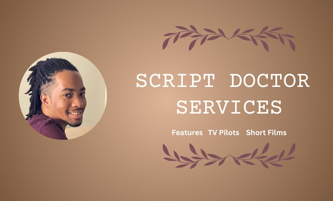 Gig Preview - Act as a script doctor for your film or TV pilot screenplay