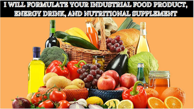 Gig Preview - Formulate your industrial food product, energy drink, and nutritional supplement