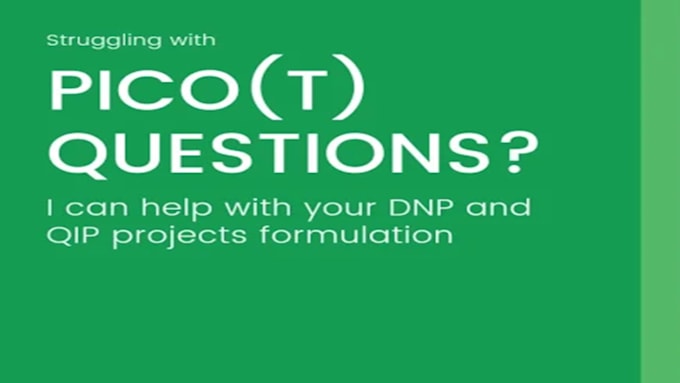 Gig Preview - Formulate picot questions for dnp