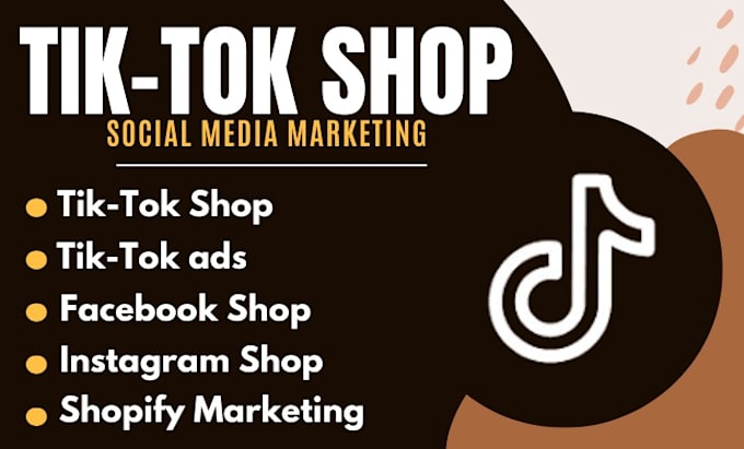 Gig Preview - Setup tiktok shop facebook shop instagram shop shopify marketing tiktok ads