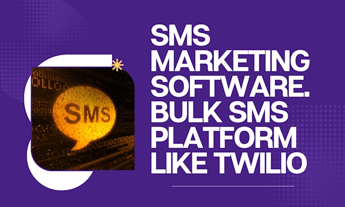 Gig Preview - Build sms marketing software, bulk sms saas gateway like twilio