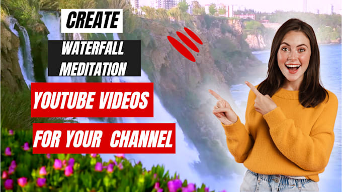 Gig Preview - Create waterfall, forest, bird chirping, nature meditation relaxing music videos