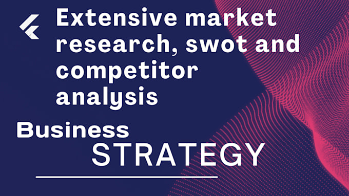 Bestseller - do extensive market research, swot and competitor analysis