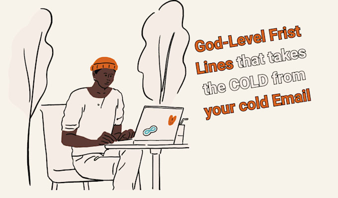 Gig Preview - Write god level email first lines that converts your cold emails to prospects