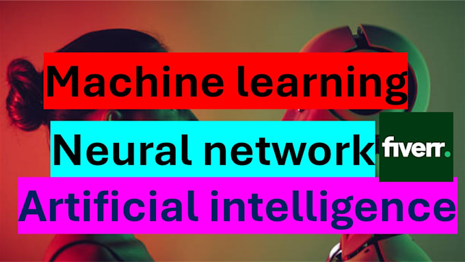 Gig Preview - Do artificial intelligence neural network tasks and projects