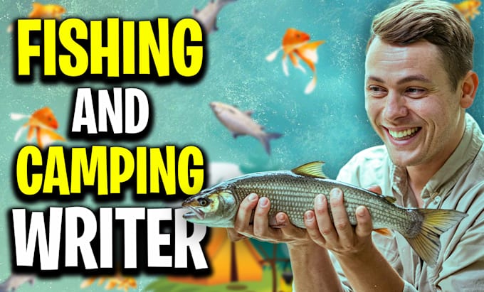 Gig Preview - Write expert fishing camping and hunting blogs for outdoor bloggers