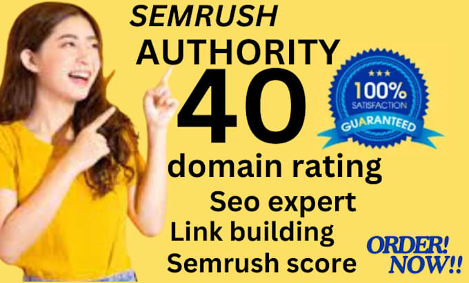 Gig Preview - Increase your semrush domain authority score to 40 plus high ranking