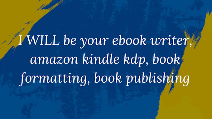 Gig Preview - Be your ebook writer, amazon kindle kdp, book formatting, book publishing