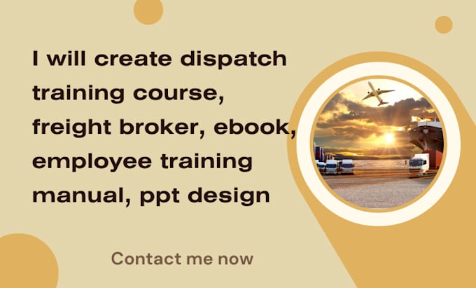 Gig Preview - Create dispatch training course, freight broker, ebook, employee training manual