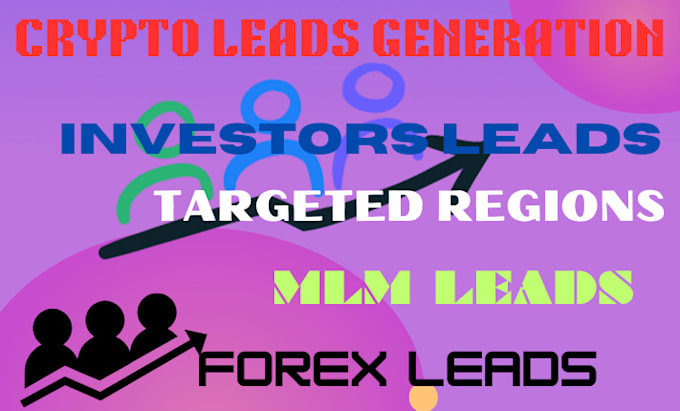 Gig Preview - Provide 100k crypto investor leads, MLM leads, forex leads from targeted country