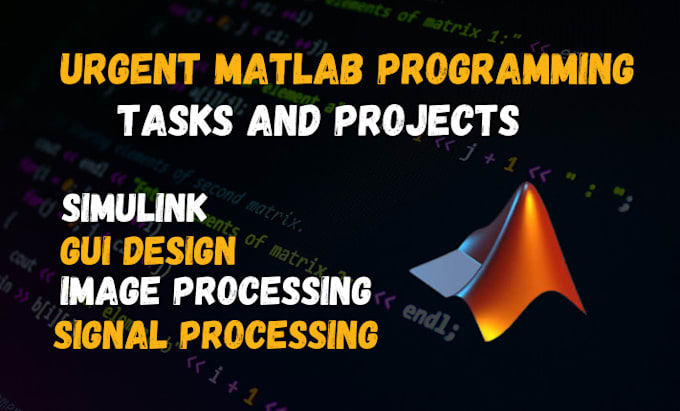 Gig Preview - Do urgent matlab programming, simulink, gui, image and signal processing