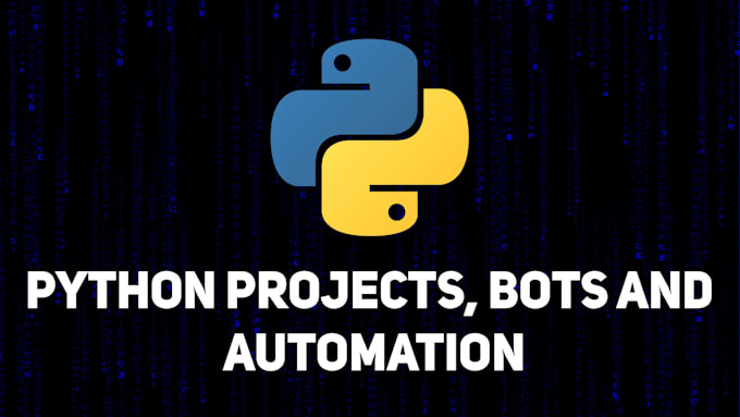 Gig Preview - Create python bots, scripts,automate jobs