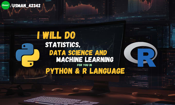 Gig Preview - Do data science, ml, stats for you in python and r