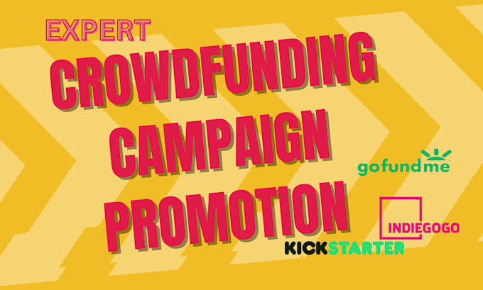 Gig Preview - Promote your gofundme kickstarter indiegogo campaign