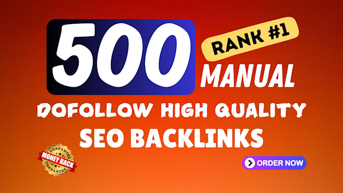 Gig Preview - 500 plus manual dofollow high quality authority seo backlinks get google top