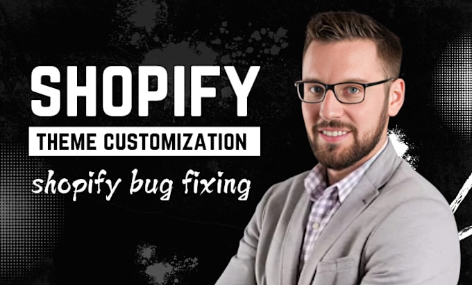 Bestseller - do shopify bug fix or shopify theme customization and custom CSS coding issues