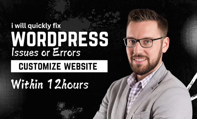 Gig Preview - Quickly fix your wordpress issue or errors and customize your website in no time