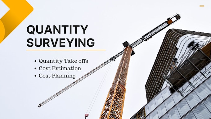 Bestseller - be your quantity surveyor, do cost estimates, construction management reports