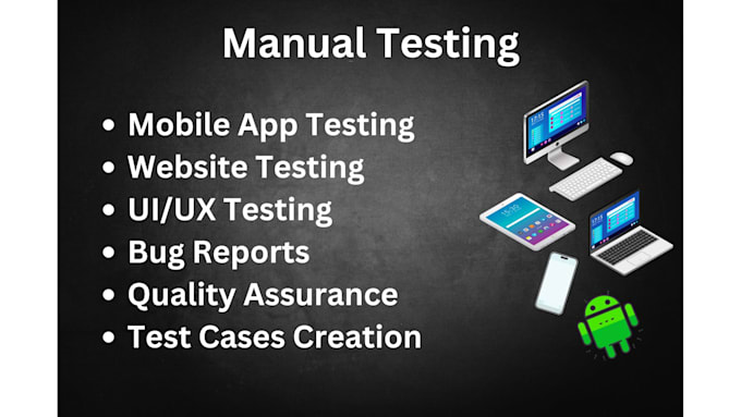 Gig Preview - Do website and mobile application qa testing and report bugs