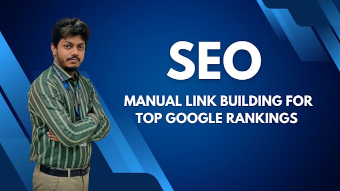 Gig Preview - High quality white hat manual link building for top google rankings