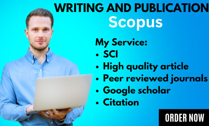 Gig Preview - Write and publish your article in scopus, wos, sci, isi , scie indexed journals