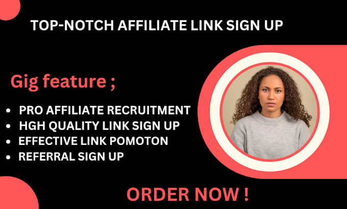 Gig Preview - Do affiliate link signup referral link affiliate recruitment link promotion