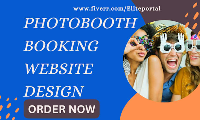 Gig Preview - Design photo booth booking event planning party rental photography print website