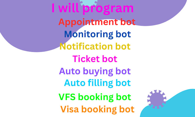 Gig Preview - Program a booking and monitoring bot for vfs,tls,bls