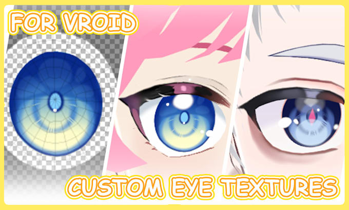 Gig Preview - Make custom eye textures png for vroid model