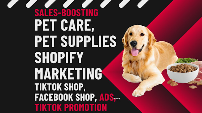 Gig Preview - Do pet supplies pet care shopify marketing via tiktok shop facebook ads