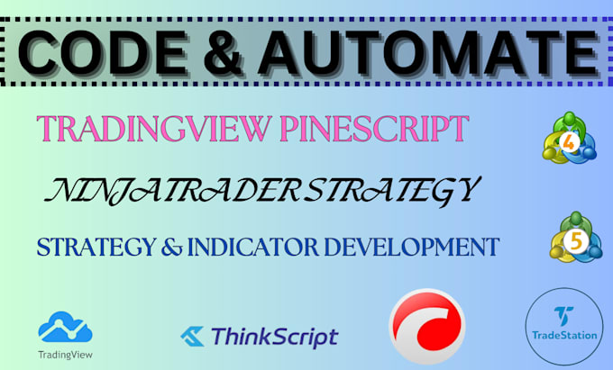 Gig Preview - Code and automate trade on ninjatrader, tradingview, ctrader, quantower, mt4 mt5