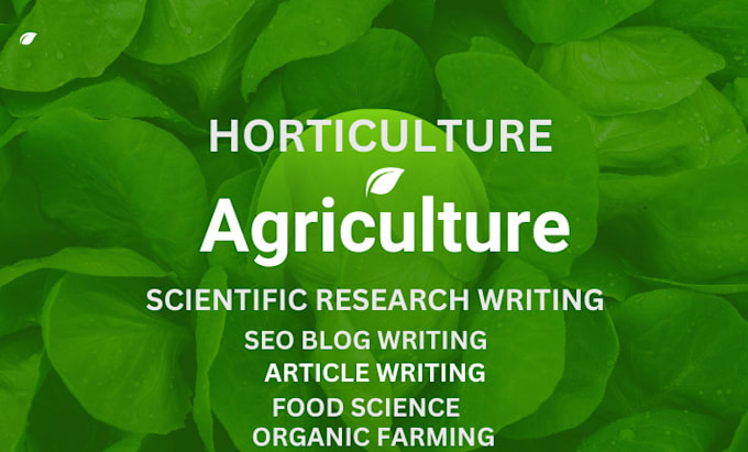 Gig Preview - Write scientific research articles in horticultural sciences and indoor plants