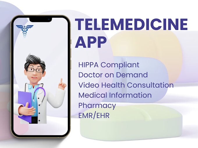 Gig Preview - Develop a doctor hipaa compliant telehealth, telemedicine mobile apps, bbl