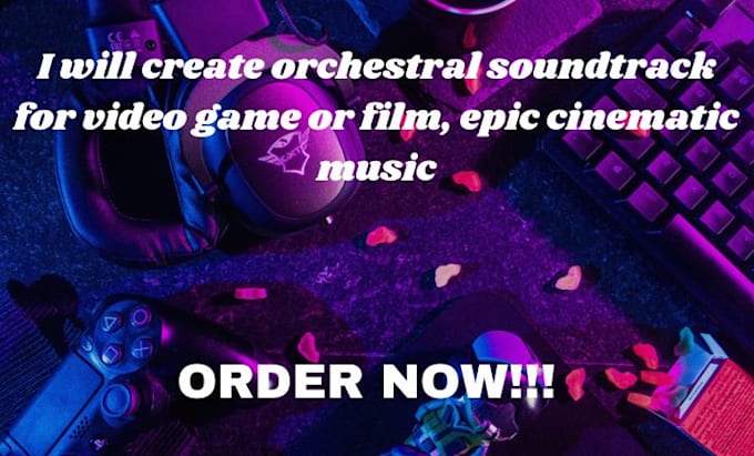 Gig Preview - Create orchestral soundtrack for video game or film, epic cinematic music