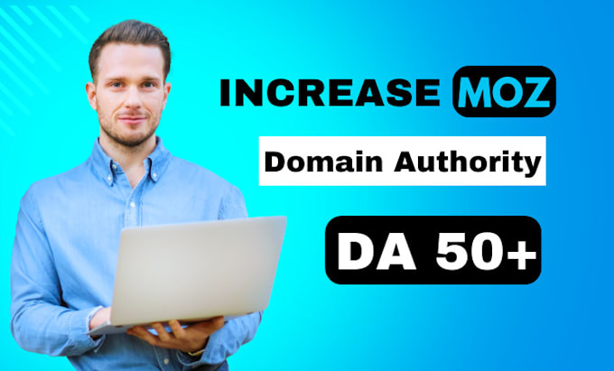 Gig Preview - Increase domain authority moz da 50 plus ranking boost now