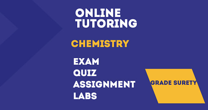 Gig Preview - Tutor in chemistry test, paper, assessment, course