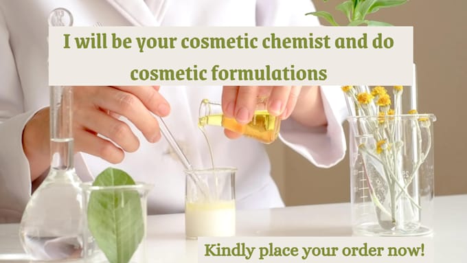 Gig Preview - Be your cosmetic chemist and do cosmetic formulations