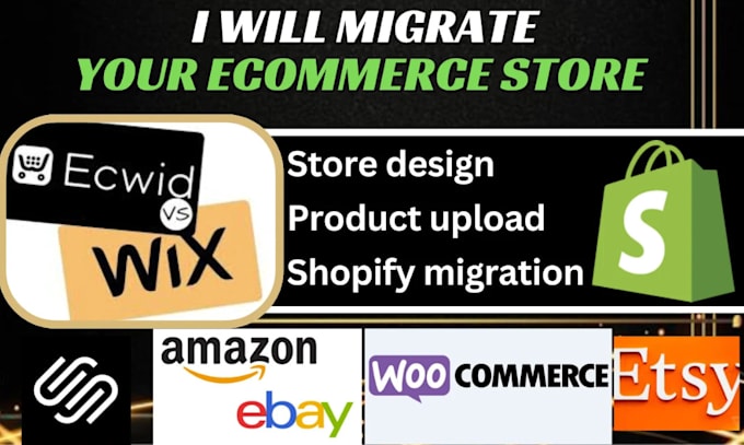 Gig Preview - Migrate wix godday to shopify squarespace to shopify ecwid to shopify store